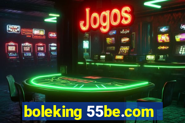 boleking 55be.com